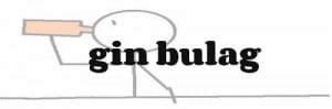 gin bulag|11 Filipino Slang Words With Surprising Origins.